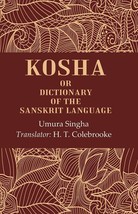 Kosha: Or Dictionary of the Sanskrit Language [Hardcover] - £39.38 GBP