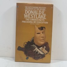 THE CURIOUS FACTS PRECEDING MY EXECUTION BY DONALD E WESTLAKE 1ST 1973 - £31.96 GBP