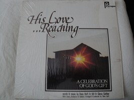 His Love...Reaching: A Celebration Of God&#39;s Gift [Unknown Binding] Ronn Huff, Bi - $17.81