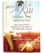 A Kiss Under the Mistletoe: True Love Stories Inspired by the Magic of t... - $9.80 CAD