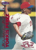 1999 Fleer Tradition Warning Track Yorkis Perez 567  Phillies - £0.74 GBP