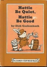 Hattie Be Quiet, Hattie Be Good [Hardcover] [Jan 01, 1977] Gackenbach, Dick - £10.04 GBP