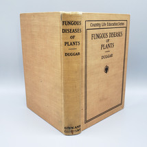 Fungus Diseases of Plants Benjamin Duggar 1909 Hardcover Illustrated 1st Edition - £11.49 GBP