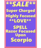 SALE Love Spell Highly Charged Spell For Scorpio Magick for love and con... - £37.66 GBP
