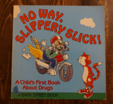 No Way, Slippery Slick: A Child&#39;s First Book About Drugs Joanne Oppenheim - £3.95 GBP