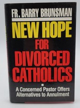 New Hope for Divorced Catholics : A Concerned Pastor Offers Alter - $5.09