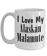 Love My Alaskan Malamute - 15oz Mug - £13.43 GBP