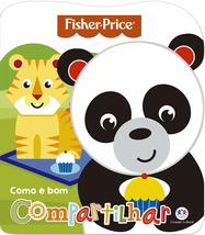 Fisher-Price: Como é bom Compartilhar [Board book] Ciranda Cultural - $34.25