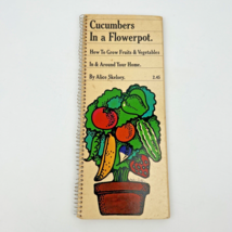 CUCUMBERS IN A FLOWERPOT By Alice Skelsey 1972 Spiral Bound PB 2nd Prt G... - $32.73