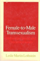 Female-To-Male Transsexualism: Historical, Clinical, and Theoretical Iss... - £118.26 GBP