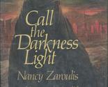 Call the Darkness Light Zaroulis, Nancy - £2.34 GBP