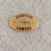 Vintage Goodyear Button Pin Oval Goodyear Pride Lawton FREE SHIPPING - £9.56 GBP