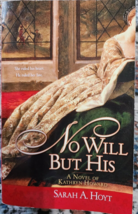 No Will But His: A Novel of Kathryn Howard by Hoyt, Sarah A. - £3.83 GBP