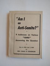 Am I an Anti-Semite? 9 Addresses by Father Charles E. Coughlin 1939 SC Vtg - £44.81 GBP