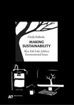 Making Sustainability. How Fab Labs Address Environmental Issues - £42.02 GBP