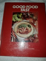 Good Food Fast : A Menu Cookbook by Anne Walsh 1985 HC Food &amp; Wine Editors - £6.60 GBP