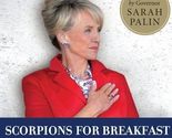 Scorpions for Breakfast: My Fight Against Special Interests, Liberal Med... - $9.79