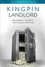 Kingpin Landlord: Unlocking the Secrets to Real Estate Investing by Scott F. Abe - £7.05 GBP