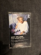 Close Enough for Love by Andy Williams Cassette Atco 90561-4 1986 - £4.67 GBP