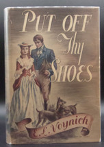 E.L. Voynich PUT OFF THY SHOES First edition 1945 Historical Novel Gadfly Author - £100.96 GBP