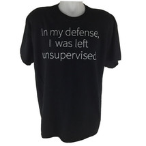 Men&#39;s Spensers Graphic T Shirt Size XL In My Defense I Was Left Unsuperv... - $16.78