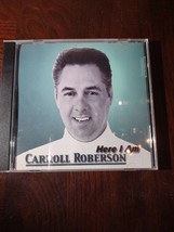 Carroll Roberson Here I Am CD - £12.70 GBP
