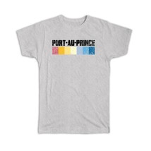 Port Au Prince Vintage Sign : Gift T-Shirt Haiti Haitian Capital Retro Art Print - $17.99