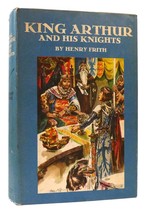 Henry Frith King Arthur And His Knights - £55.22 GBP