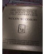 "Woody Woodbury" The Booze Is The Only Answer Club - $9.99