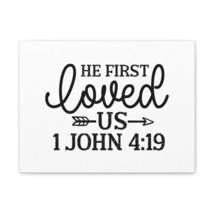  1 John 4:19 He First Loved Us Bible Verse Canvas Christian Wall - £56.05 GBP+
