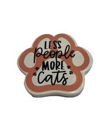 &quot;Less People More Cats&quot; Funny Cute Cat Owner Magnet (SHIPS IN 24 HOURS) - $20.64 CAD