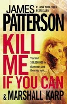 Kill Me If You Can Large Print by James Patterson  Marshhall Karp - £6.37 GBP
