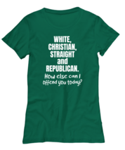 Funny TShirt White Christian Straight and Republican Green-W-Tee  - £16.47 GBP