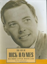 The Life of Dick Haymes: No More Little White Lies (Hollywood Legends Series) [H - $35.00