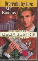 Rodgers, M.J. - Overruled By Love - Harlequin - Delta Justice - £1.55 GBP