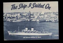 USS GENERAL WILLIAM A. MANN  T-AP 112- 1952 the SHIP I SAILED ON  bookle... - $12.82