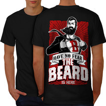 The Beard Is Here Shirt Have No Fear Men T-shirt Back - £10.22 GBP