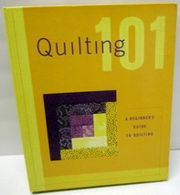 Quilting 101: A beginners Guide To Quilting Illustrated Beautifully Easy To Read - £6.14 GBP