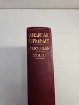 American Supremacy, Vol 2 of 2 The Rise and Prog.. 1908 - $14.26