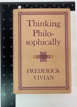 Thinking Philosophically by Frederick Vivian, 1976 Hardcover with Dust J... - £14.08 GBP