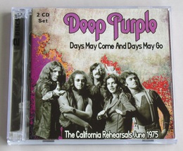 Deep Purple ~ Days May Come And Days May Go California &#39;75 Rehearsals, 2 X Cd Se - £24.37 GBP
