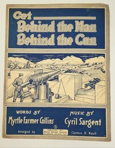 WWI Get Behind the Man Behind the Gun WWI Sheet Music as found Good for Framing - £15.91 GBP
