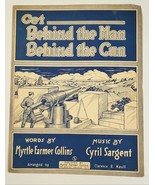 WWI Get Behind the Man Behind the Gun WWI Sheet Music as found Good for ... - £15.71 GBP