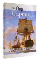 Alexander Kent THE FLAG CAPTAIN Richard Bolitho Novels No. 11 1st Edition Thus 8 - £49.75 GBP