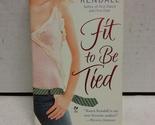 Fit to Be Tied Kendall, Karen - $2.93