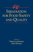 Irradiation for Food Safety and Quality [Hardcover] Loaharanu, Paisan and Thomas - £73.64 GBP