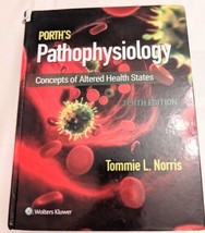Porth&#39;s Pathophysiology Concepts of Altered Health States, Tommie L. Nor... - $18.99