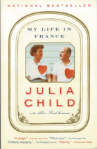 My Life in France By Julia Child w/Alex Prud&#39;Homme, Marriage, Learning t... - £5.44 GBP