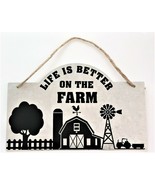 Life Is Better On The Farm Hanging Metal Sign-24 Different Colors 9&quot; x 5... - £14.38 GBP