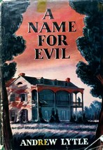 A Name for Evil by Andrew Lytle / 1947 Bobbs-Merrill Hardcover Horror - £22.77 GBP